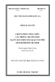 Tóm tắt Luận văn thạc sĩ Quản lý công: Chất lượng công chức các phòng chuyên môn tại Ủy ban nhân dân quận Tân Phú, Thành phố Hồ Chí Minh