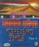 5000 năm Trung Hoa - Kinh điển văn hóa (Tập 3): Phần 3