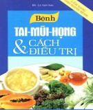 Cách điều trị các bệnh tai - mũi - họng: Phần 2