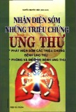 Ung thư và cách nhận diện sớm những triệu chứng