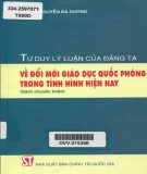 Đổi mới giáo dục quốc phòng trong tình hình hiện nay với các tư duy lý luận của Đảng: Phần 1