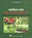 Phát triển kinh tế trông cây với kĩ thuật gây trồng Gấc, Rau Mầm, Cọc dậu, Hông, Lát Mexico: Phần 1