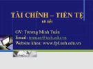 Bài giảngTài chính - Tiền tệ - GV Trương Minh Tuấn