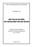 Tóm tắt Luận án tiến sĩ Kinh tế: Kinh tế du lịch theo hướng phát triển bền vững ở tỉnh Thừa Thiên Huế