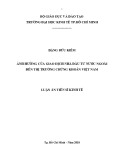 Luận án tiến sĩ Kinh tế: Ảnh hưởng của giao dịch nhà đầu tư nước ngoài đến thị trường chứng khoán Việt Nam