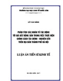 Luận án tiến sĩ Kinh tế: Phân tích các nhân tố tác động đến giá bất động sản trong việc thực hiện chính sách tài chính - nghiên cứu trên địa bàn thành phố Hà Nội