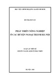 Luận án tiến sĩ Kinh tế: Phát triển nông nghiệp ở các huyện ngoại thành Hà Nội