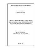 Luận án tiến sĩ Kinh tế: Quản lý nhà nước về đầu tư xây dựng kết cấu hạ tầng giao thông đường bộ từ ngân sách nhà nước tại tỉnh Hà Nam