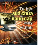 Sửa chữa và nâng cấp máy vi tính - Tài liệu tự học: Phần 1