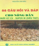 Nuôi vịt CV - Super M (siêu thịt) - Bộ 66 câu hỏi và đáp cho nông dân: Phần 1