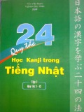 Tiếng Nhật và 24 quy tắc học Kanji (Tập 1)