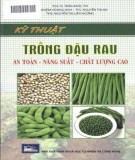 Đậu rau - Kỹ thuật trồng an toàn, năng suất, chất lượng cao: Phần 2