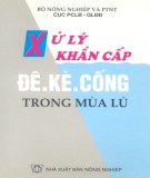 Công tác đê, kè, cống - Xử lý khẩn cấp trong mùa lũ (In lần thứ hai): Phần 2