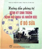 Bệnh ký sinh trùng, bệnh nội khoa và nhiễm độc ở bò sữa - Cẩm nang hướng dẫn phòng trị: Phần 2