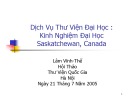 Bài giảng Dịch vụ Thư viện Đại học: Kinh nghiệm Đại học Saskatchewan, Canada