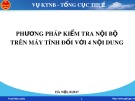 Bài giảng Phương pháp kiểm tra nội bộ trên máy tính đối với 4 nội dung