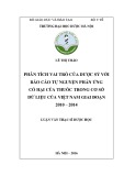 Luận văn Thạc sĩ Dược học: Phân tích vai trò của dược sỹ với báo cáo tự nguyện phản ứng có hại của thuốc trong cơ sở dữ liệu của Việt Nam giai đoạn 2010 – 2014