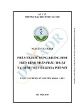 Luận văn Dược sỹ chuyên khoa cấp I: Phân tích sử dụng kháng sinh trên bệnh nhân phẫu thuật tại Bệnh viện đa khoa Phố Nối