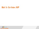 Bài giảng Lập trình Java 4 - Bài 3: Cơ bản JSP