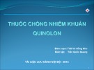 Bài giảng Thuốc chống nhiễm khuẩn nhóm quinolon