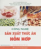 Thức ăn hỗn hợp và công nghệ sản xuất: Phần 1