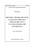 Luận án tiến sĩ Y học: Kiến thức, thái độ, thực hành của bà mẹ về tiêm ngừa viêm gan siêu vi b và tỷ lệ trẻ có kháng thể sau tiêm ngừa