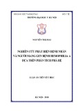 Luận án tiến sĩ Y học: Nghiên cứu phát hiện bệnh nhân và người mang gen bệnh hemophilia A dựa trên phân tích phả hệ