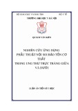 Luận án tiến sĩ Y học: Nghiên cứu ứng dụng phẫu thuật nội soi bảo tồn cơ thắt trong ung thư trực tràng giữa và dưới