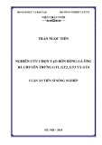 Luận án tiến sĩ Nông nghiệp: Nghiên cứu chọn tạo bốn dòng gà ông bà chuyên trứng GT1, GT2, GT3 và GT4