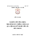 Luận án tiến sĩ Y học: Nghiên cứu ứng dụng tạo hình Dây chằng chéo sau qua nội soi kỹ thuật tất cả bên trong