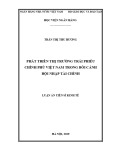 Luận án tiến sĩ Kinh tế: Phát triển thị trường trái phiếu Chính phủ Việt Nam trong bối cảnh hội nhập tài chính