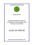 Luận án tiến sĩ Nông nghiệp: Ứng dụng chỉ thị phân tử chọn tạo các dòng đậu tương kháng bệnh gỉ sắt (Phakopsora pachyrhizi Sydow)