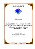 Luận án tiến sĩ Nông nghiệp: Đánh giá hiệu quả sản xuất và những yếu tố ảnh hưởng đến hiệu quả sản xuất của nông hộ trồng rau màu tại TPCT