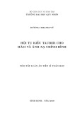 Tóm tắt Luận án tiến sĩ Toán học: Hội tụ kiểu tauber cho hàm và ánh xạ chỉnh hình