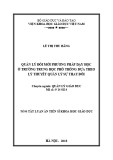 Tóm tắt Luận án tiến sĩ Khoa học giáo dục: Quản lý đổi mới phương pháp dạy học ở trường trung học phổ thông dựa theo lý thuyết Quản lý sự thay đổi