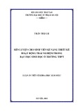 Luận án tiến sĩ Khoa học giáo dục: Rèn luyện cho sinh viên kĩ năng thiết kế hoạt động trải nghiệm trong dạy học Sinh học ở trường THPT