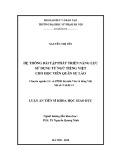 Luận án tiến sĩ Khoa học giáo dục: Hệ thống bài tập phát triển năng lực sử dụng từ ngữ tiếng Việt cho học viên quân sự Lào