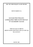 Tóm tắt Luận án tiến sĩ Lịch sử: Đảng bộ tỉnh Vĩnh Long lãnh đạo phát triển nguồn nhân lực từ năm 2000 đến năm 2015