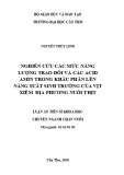 Tóm tắt Luận án tiến sĩ Nông nghiệp: Nghiên cứu các mức năng lượng trao đổi và các acid amin trong khẩu phần lên năng suất sinh trưởng của vịt Xiêm địa phương nuôi thịt