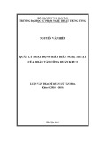 Luận văn thạc sĩ Quản lý văn hóa: Quản lý hoạt động biểu diễn nghệ thuật của Đoàn Văn công Quân khu 3