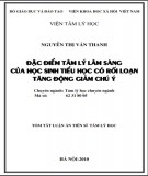 Tóm tắt luận án Tiến sĩ Tâm lý học: Đặc điểm tâm lý lâm sàng của học sinh Tiểu học có rối loạn tăng động giảm chú ý