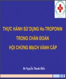 Bài giảng Thực hành sử dụng Hs-Troponin trong chẩn đoán hội chứng mạch vành cấp