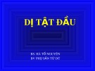 Bài giảng Dị tật đầu - BS. Hà Tố Nguyên