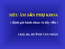 Bài giảng Siêu âm sản phụ khoa (Đánh giá bánh nhau và dây rốn) - CKII.BS. Huỳnh Văn Nhàn