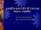 Bài giảng Khiếm khuyết ở thành bụng trước - Th.S BS. Hà Tố Nguyên