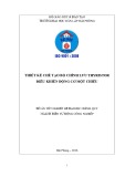 Đồ án tốt nghiệp ngành Điện tự động công nghiệp: Thiết kế chế tạo bộ chỉnh lưu tia ba pha điều khiển động cơ một chiều