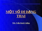 Bài giảng Một số dị dạng thai - ThS. Trần Danh Cường