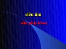 Bài giảng Siêu âm sản phụ khoa