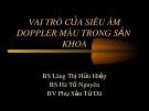 Bài giảng Vai trò của siêu âm Doppler màu trong sản khoa - BS Lăng Thị Hữu Hiệp