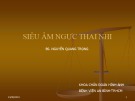 Bài giảng Siêu âm ngực thai nhi - BS Nguyễn Quang Trọng